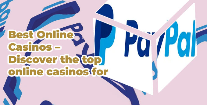 Best online casinos that accept paypal