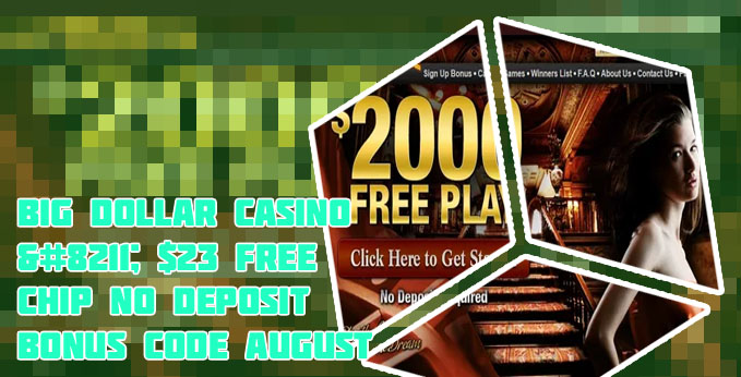 Big dollar casino no deposit codes
